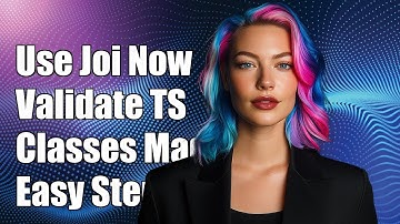 How to Use Joi for Validating TypeScript Classes: A Step-by-Step Guide