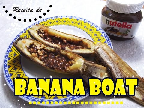 Receita de Banana Boat | Sobremesa de banana com Nutella