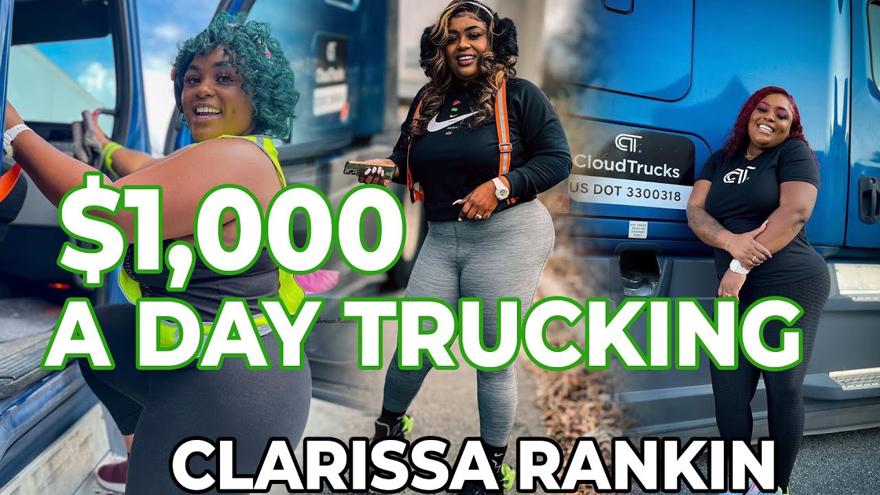 Clarissa Rankin 🚛 Making 1,000 A Day Trucking Truck Driver