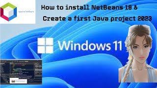 How to  install NetBeans 18 on Windows 11 ?& Create the first Java project (2023)