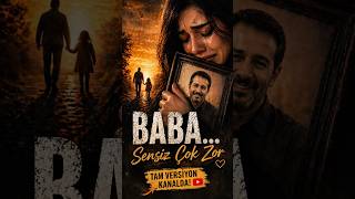 BABA… Sensiz Çok Zor 💔 | Duygusal Türkçe Şarkı #shorts