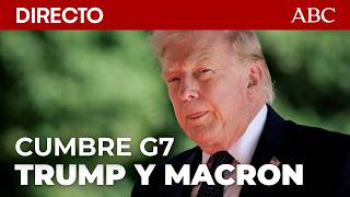🔴 DIRECTO G7 | Donald TRUMP y Emmanuel MACRON se reunen en Evian tras el ACUERDO DE PAZ