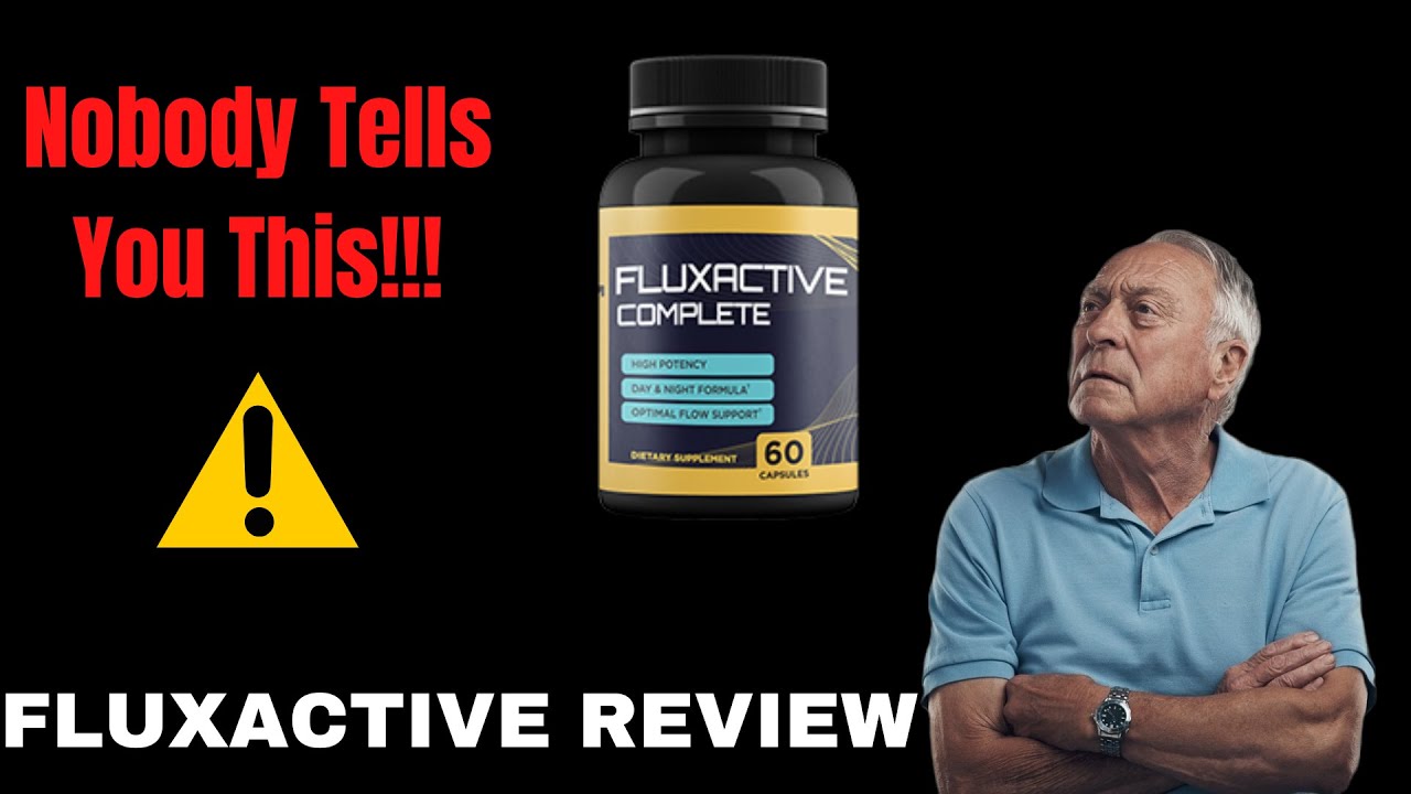 FLUXACTIVE REVIEW – FLUXACTIVE COMPLETE SUPPLEMENT – Fluxactive Complete Review