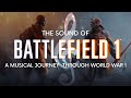 The Sound of Battlefield 1: A Musical Journey through World War I