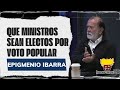 Que ministros sean electos por voto popular: Epigmenio Ibarra