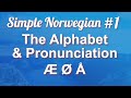 Simple Norwegian #1 - The Alphabet &amp; Pronunciation