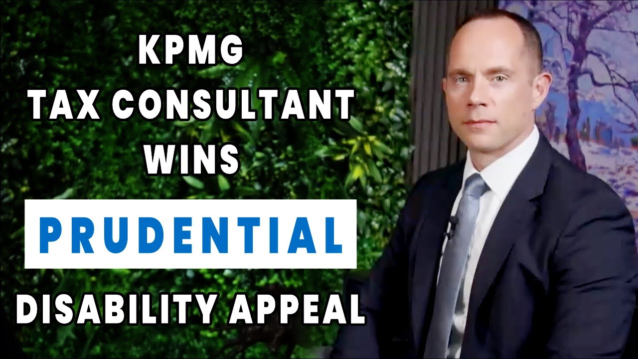 KPMG Tax Consultant Wins Prudential Disability Appeal YouTube