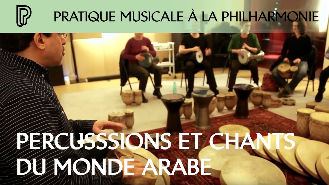 Percussions et chant du monde arabe Atelier de pratique musicale