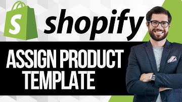 How to Assign Product Template in Shopify