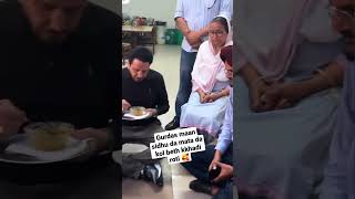 gurdas Maan na sidhu di mata da paira h Beth k khadi roti