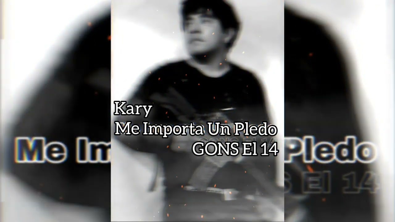 Me Importa Un Pledo 🖕 GONS 14 Ft Kari 😎 Corrido Sierreño Tumbado _Music 2025 