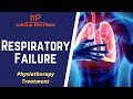 Respiratory Failure | Physiotherapy Treatment | In Hindi | Mera Physio