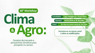 60º Workshop Clima e Agro