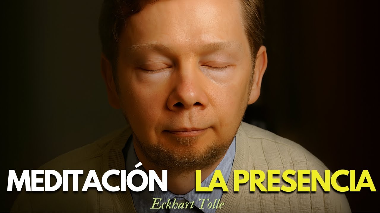 MEDITACION Guiada de Eckhart Tolle en Español | SIENTE LA PRESENCIA y el Poder del Ahora
