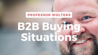 B2B Buying Situation - Typical Purchases for Businesses Explained