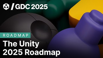 The Unity 2025 GDC Roadmap