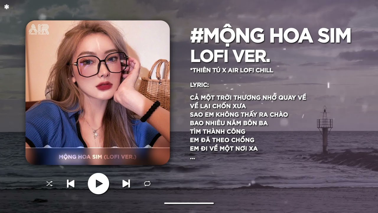 [Có Lời] Mộng Hoa Sim (Lofi Ver.) - Thiên Tú ♬ Cả Một Trời Thương Nhớ Quay Về Lofi TikTok