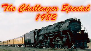 Union Pacific Challenger 3985, "The Challenger Special" 1982