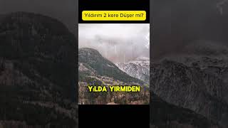 Yıldırım Hiç Aynı Yere İki Kez Düşer Mi?
