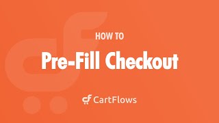 How To Pre-Fill WooCommerce Checkout Form With CartFlows Sales Funnel Builder For WordPress