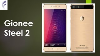 Gionee Steel 2 : Gionee Steel 2 Specification : Gionee Steel 2 Features