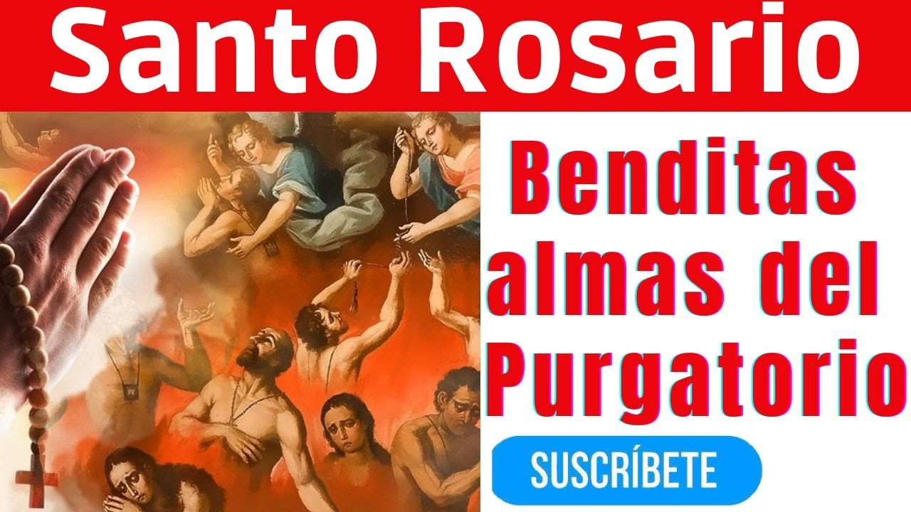 Rosario por las Benditas Almas del Purgatorio - YouTube
