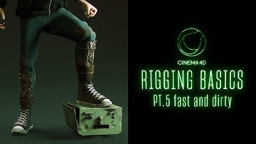 Cinema 4D Rigging BASICS Part 5 | Fast and Dirty