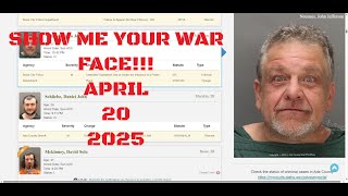 Ada County Idaho Arrests April 20 2025 / Show me your WAR FACE!!!