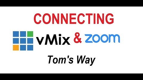 Connecting vMix & Zoom - Tom