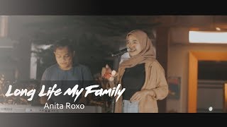 Long Life My Family - Endank Soekamti (Anita Roxo Cover)