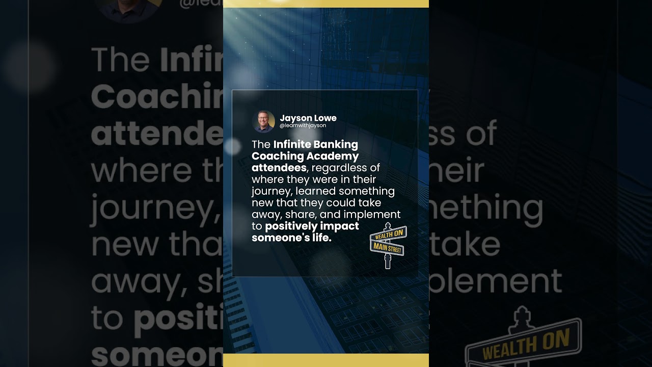The Infinite Banking Coaching Academy's Positive Impact