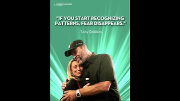 "If you start recognizing patterns, fear disappears." - Tony Robbins Quote