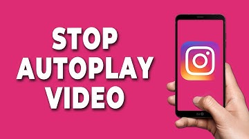 How to Stop Autoplay Video in Instagram