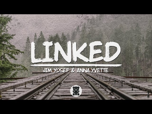 🐻 Jim Yosef u0026 Anna Yvette - Linked (Lyrics Video) class=