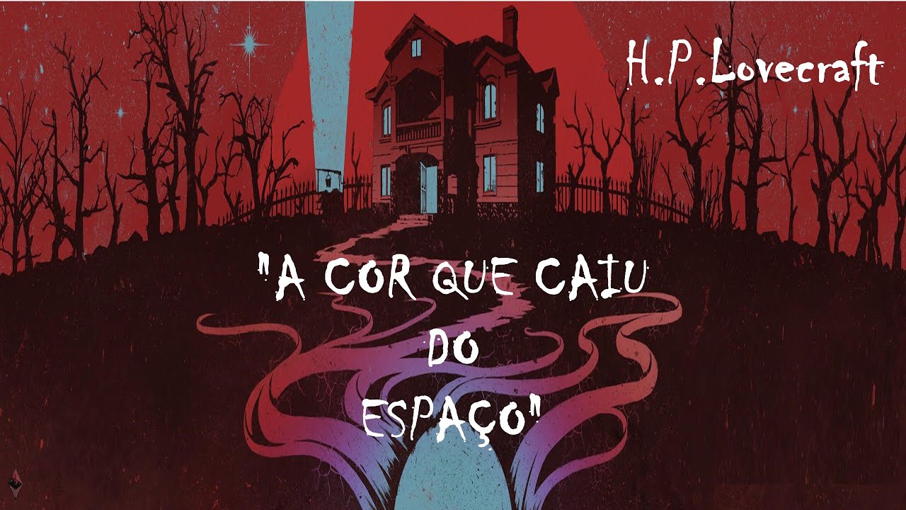 "A Cor que caiu do Espaço" (1927) - H.P.Lovecraft - A OBRA MAIS ADAPTADA PARA O CINEMA DE LOVECRAFT!