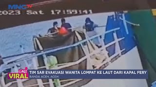Tim SAR Evakuasi Wanita Nekat Lompat ke Laut  dari Kapal Fery - LIM 20/08