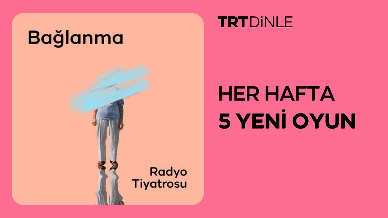 Radyo Tiyatrosu: Bağlanma | Aile