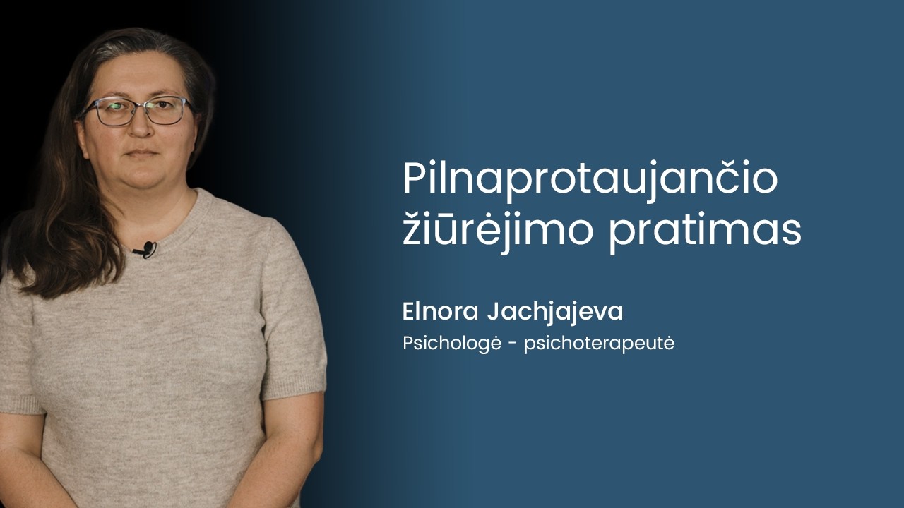 Pilnaprotaujančio žiūrėjimo pratimas