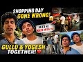 Gullu & Yogesh Latest Update | Fun Shopping Day Turns Into Struggle 😂• Night King