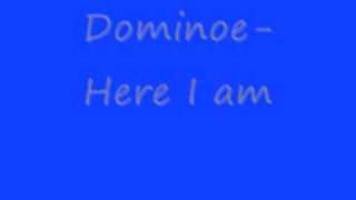 Dominoehere I Am