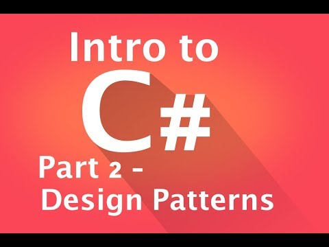 Part 2 - Design Patterns: An Intro to C# Using Unity