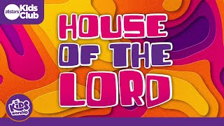 Video thumbnail of "House Of The Lord | Kids Worship Lyric Video - Christian Songs for Kids"