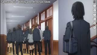 Sa Mau Koi // Whllyano, ft. Lean Slim (lyrics   mm sub)