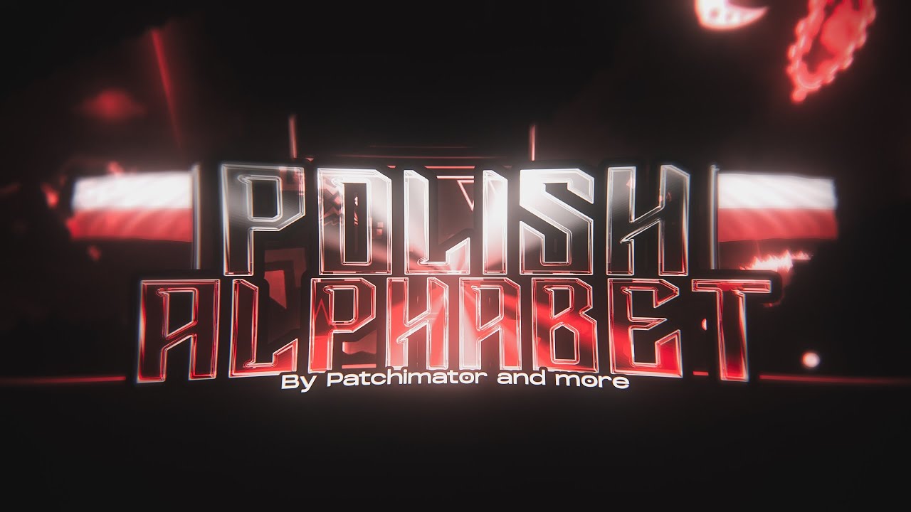 Polish Alphabet // Patchimator & more // Extreme Demon