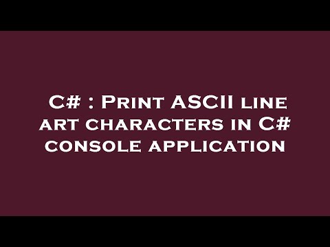 C# : Print ASCII line art characters in C# console application