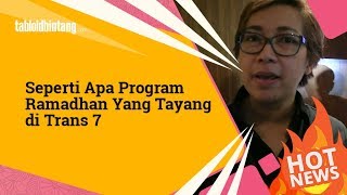 Menyambut Bulan Ramadhan, Ini Sajian Program Spesial dari Trans 7