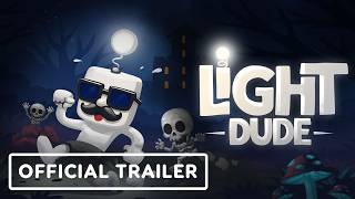 Light Dude - Official Demo Launch Trailer