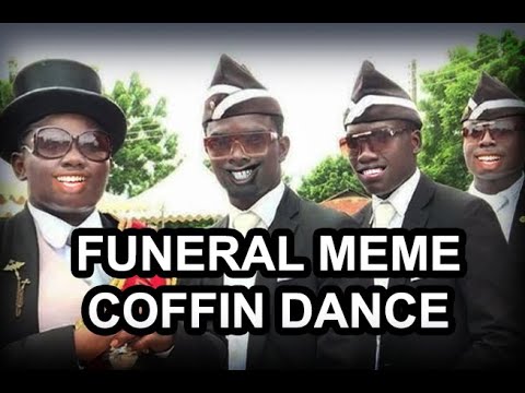 Funeral Meme Funny Coffin Dance (Tabut Dansı Meme)