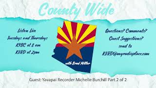 County Wide 6-13-2024 Yavapai Recorder Michelle Burchill Part 2 of 2