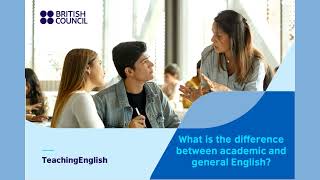 The difference between academic and general English